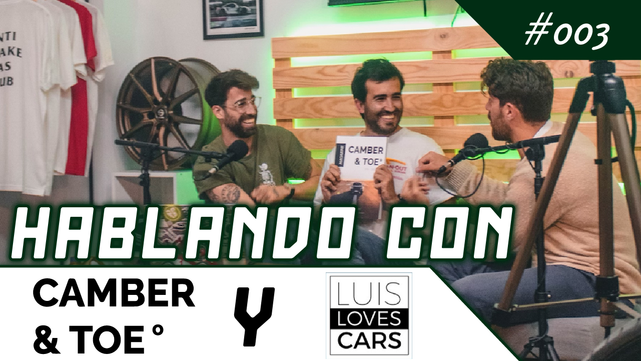Cars&Pizza Podcast #003: LuisLovesCars y Camber&Toe una revista de coches TOP en España.